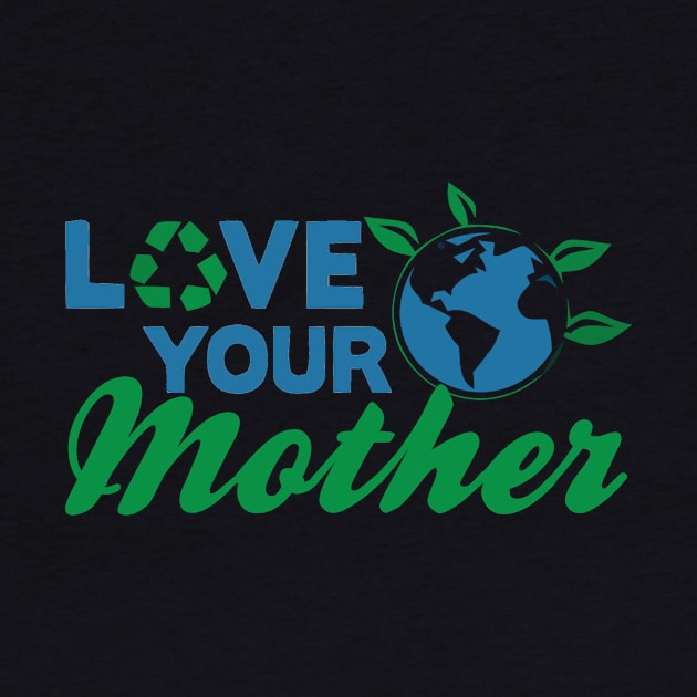 Earth day, love your mother by Sinclairmccallsavd